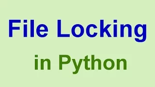 Python Tips Tricks File Locking