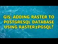 GIS Adding raster to PostgreSQL database using raster2pgsql 2 Solutions