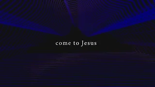 come to jesus official lyric video crc music