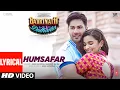 Download Lagu Badrinath Ki Dulhania: Humsafar Song (Lyrics) | Varun Dhawan | Alia Bhatt | Akhil Sachdeva