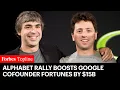 Alphabet Rally Boosts Google Cofounder Fortunes By 15 Billion Here s Why Shares Are Up