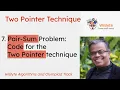 7 Two Pointer Technique Two pointer technique code for the Pair Sum Problem for sorted lists