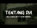 Download Lagu Melly Goeslaw ft Evan Sanders - Tentang Dia - Lirik Pop Nostalgia