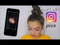 how i edit my instagram pics amy menzies