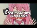 Download Lagu DJ KASIH ABA ABA STYLE ENAFF (Speed Up + Reverb)