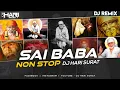 Download Lagu SAI BABA | NON STOP SUPER HITS | SAIBABA REMIX SONGS | SAI BABA SONGS| KING OF SAIBABA