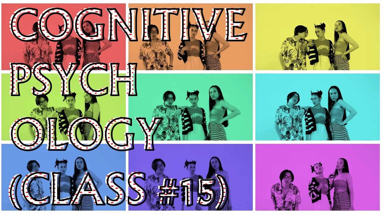 Cognitive Psychology (Class #15) - Long-Term Memory - Encoding and Retrieval (Part I)