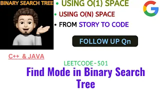 Find Mode in Binary Search Tree 2 Approaches Follow Up Leetcode-501 GOOGLE