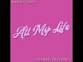 All My Life (Channel Tres Remix)