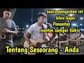Download Lagu Penonton nya Baper - TENTANG SESEORANG - ANDA (LIRIK) COVER BY TRI SUAKA - Alun Alun Jogja