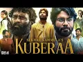 Download Lagu Kuberaa Full Movie In Hindi Dubbed 2025 | Dhanush | Rashmika Mandanna | Nagarjuna | Reviews \u0026 Factsv