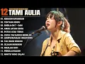 Download Lagu Tami Aulia Full Album - Kekasih Bayangan | Lagu Galau Viral Tiktok 2025