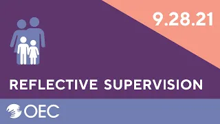 Reflective Supervision / OEC / 9/28/2021