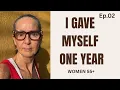 I Gave Myself One Year to Start Over at 62 Here s Why