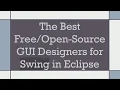 The Best - Source GUI Designers for Swing in Eclipse