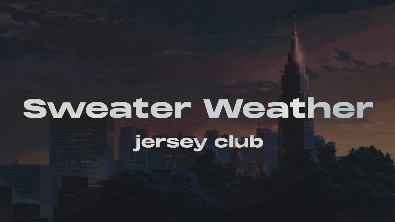 The Neighbourhood - Sweater Weather (Jersey Club remix)