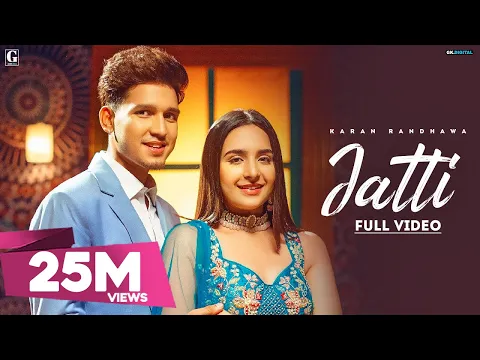 Download MP3 JATTI : Karan Randhawa (Offical Video) Satti Dhillon | Punjabi Song | GK Digital | Geet MP3