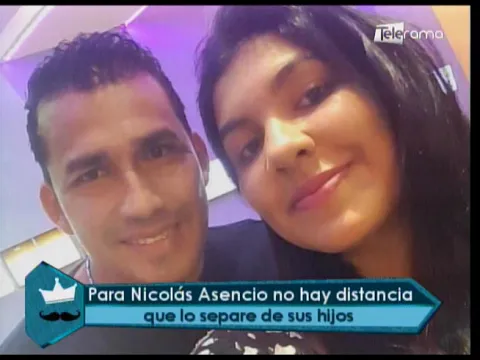 Para Nicolás Asencio no hay distancia que lo separe de sus hijos