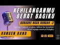 Lagu Kehilanganmu Berat Bagiku - Kangen Band (Karaoke Lower Key | Nada Rendah -3 Fm)