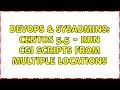 DevOps SysAdmins Centos 5 5 - run cgi scripts from multiple locations 2 Solutions