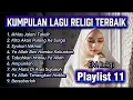 Lagu Kumpulan Lagu Religi Terbaik Penenang Hati - Playlist 11 - EM Religi