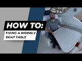 How to Fix a wobbly table on a boat - Bayliner Ciera