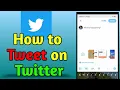 How to Tweet on Twitter Twitter App