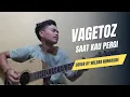 Download Lagu Vagetoz - Saat Kau Pergi Cover Wildan Nurhaqiqi