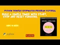 Python Tkinter Stopwatch Program Tut Build a Simple Timer with Start Stop Reset Functions