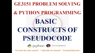 BASIC CONSTRUCTS OF PSEUDOCODE GE3151 PROBLEM SOLVING AND PYTHON PROGRAMMING NOTES