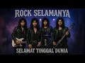 Lagu ROCK SELAMANYA - Selamat Tinggal Dunia