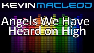 kevin macleod angels we have heard on high piano 