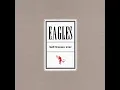 Eagles - Wasted Time Hell Freezes Over
