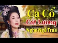 Download Lagu LK Ca Cổ Cải Lương NGHE NGỦ TRƯA - Ca Cổ Miền Quê Tôi