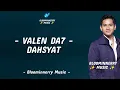 Valen (Pamekasan) - Dahsyat Lirik || Valen Da7 - Dahsyat Lirik Lagu