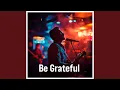 Download Lagu Be Grateful