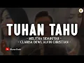 Download Lagu Tuhan Tahu - Melitha Sidabutar, Clarisa Dewi, Alvin Christian (Lirik) | Lagu Rohani Terbaru 2025