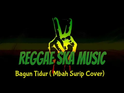 Download MP3 Top Lagu reggae ska version Bangun Tidur (Mbah Surip Cover)