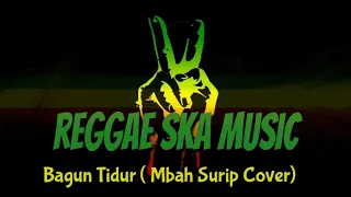 Download Top Lagu reggae ska version Bangun Tidur (Mbah Surip Cover) MP3