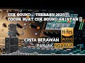 Lagu CEK SOUND🔊CINTA BERAWAN 🎛 TERBARU 2025||COCOK BUAT HAJATAN🎧
