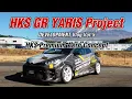 Download Lagu HKS GR YARIS PROJECT DEVELOPMENT  VLOG VOL5【reupload】