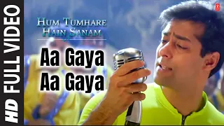 Aa Gaya Aa Gaya Full Song Hum Tumhare Hain Sanam 