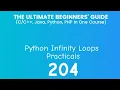 204 Python Infinity Loop Practical