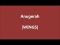 Download Lagu WINGS - Anugerah - Lirik / Lyrics On Screen