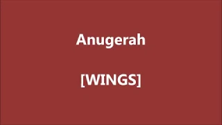 Download WINGS - Anugerah - Lirik / Lyrics On Screen MP3