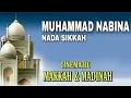 Download Lagu MUHAMMAD NABINA - NADA SIKKAH || Makkah \u0026 Madina Video (Lirik)