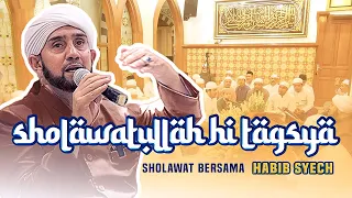 Download Sholawatullahi Taghsya (Live) - Habib Syech Bin Abdul Qadir Assegaf MP3