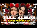 Download Lagu DJ UMPOMO 2 X WES OLEH GANTI - INTAN MANDASARI FULL ALBUM | STYLE NJOGET SPESIAL KARNAVAL 2025