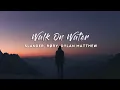 Lagu SLANDER - Walk On Water (Lyrics) feat. RØRY \u0026 Dylan Matthew