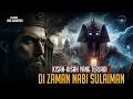 Download Lagu Kisah Kisah yang Terjadi Zaman Nabi Sulaiman